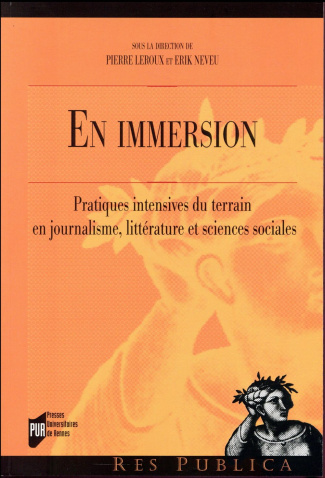 En immersion. Pratiques intensives du terrain en journalisme, littérature et sciences sociales