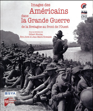 Images des Américains dans la Grande Guerre. De la Bretagne au front de l'Ouest
