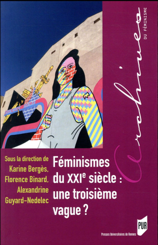 Féminismes du XXIe siecle : une troisième vague ?