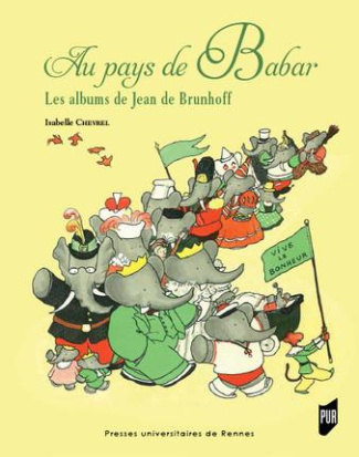 Au pays de Babar. Les albums de Jean de Brunhoff