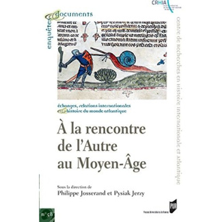 A la rencontre de l'autre au Moyen-Age. Actes des premières Assises franco-polonaises d'histoire méd