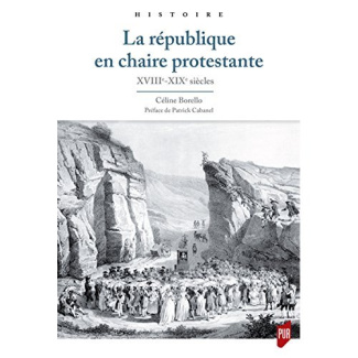 La république en chaire protestante. XVIIIe-XIXe siècles