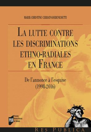 La lutte contre les discriminations ethno-raciales en France. De l'annonce à l'esquive (1998-2016)