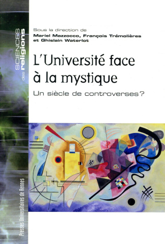 L'Université face à la mystique. Un siècle de controverses ?