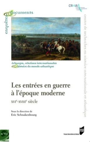 Les entrées en guerre à l'époque moderne. XVIe-XVIIIe siècle