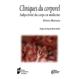 Cliniques du corporel. Subjectivité du corps en médecine