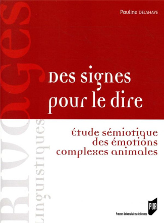 Des signes pour le dire. Etude sémiotique des émotions complexes animales