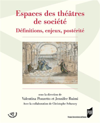 Espaces des théâtres de société. Définitions, enjeux, postérité