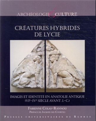 Créatures hybrides de Lycie. Images et identité en Anatolie antique (VIe-IVe siècle avant J.-C.)