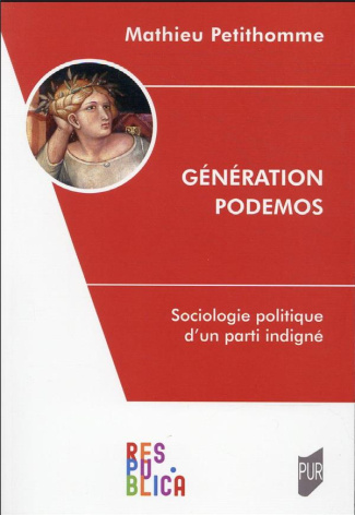 Génération Podemos. Sociologie politique d'un parti indigné
