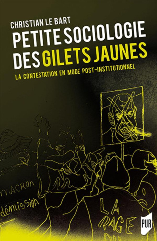 Petite sociologie des Gilets jaunes. La contestation en mode post-institutionnel
