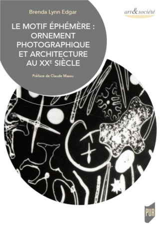 Le motif éphémère : ornement photographique et architecture au XXe siècle