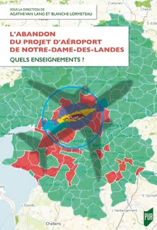 L'abandon du projet d'aéroport de Notre-Dame-des-Landes. Quels enseignements ?