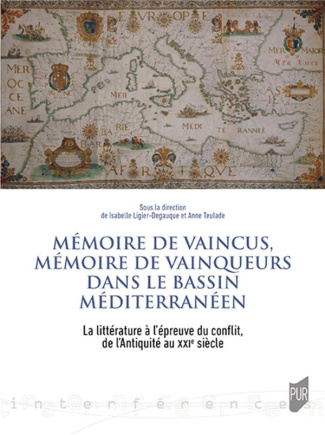 Mémoire de vaincus, mémoire de vainqueurs dans le bassin méditerranéen. La littérature à l'épreuve d