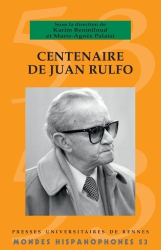 CENTENAIRE DE JUAN RULFO