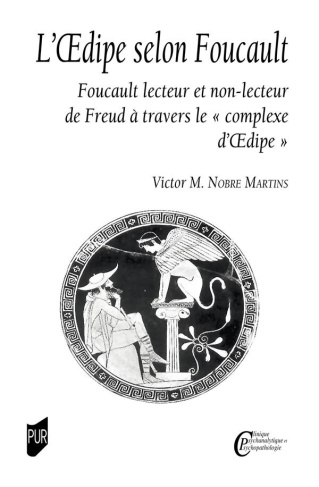 L'Oedipe selon Foucault. Foucault lecteur et non-lecteur de Freud à travers le "complexe d'Oedipe"
