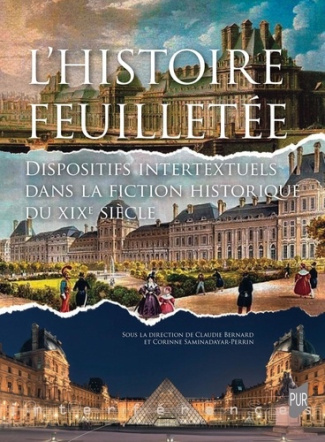 L'histoire feuilletée. Dispositifs intertextuels dans la fiction historique du XIXe siècle