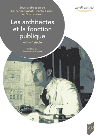 Les architectes et la fonction publique. XIXe-XXIe siècle