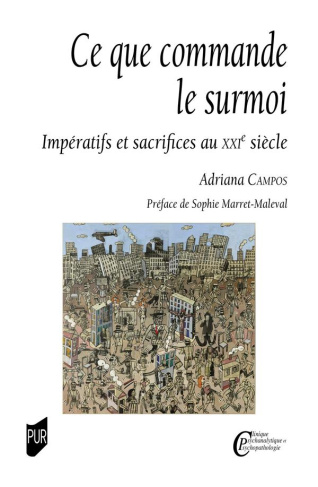 Ce que commande le surmoi. Impératifs et sacrifices au XXIe siècle