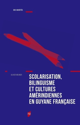 Scolarisation, bilinguisme et cultures amérindiennes en Guyane française