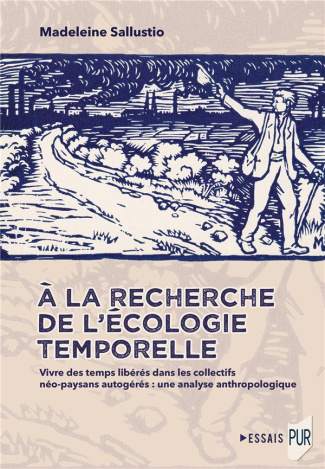 A la recherche de l'écologie temporelle. Vivre des temps libérés dans les collectifs néo-paysans aut