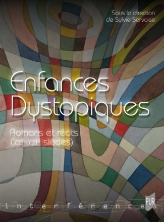 Enfances dystopiques. Romans et récits (XXe-XXIe siècles)