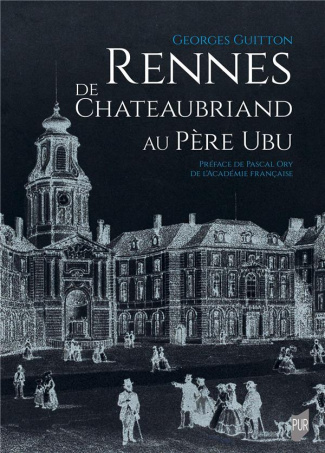 Rennes de Chateaubriand au Père Ubu