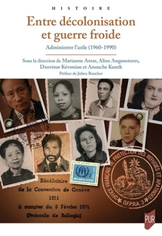 Entre décolonisation et guerre froide. Administrer l'asile 1960-1990