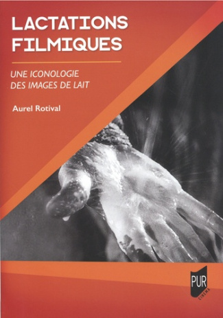 Lactations filmiques. Une iconologie des images de lait