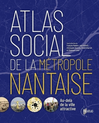 Atlas social de la métropole Nantaise. Au-delà de la ville attractive