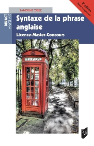 Syntaxe de la phrase anglaise. Licence-Master-Concours, 2e édition revue et augmentée