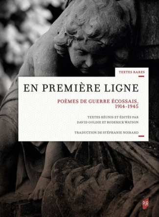 En première ligne. Poèmes de guerre écossais, 1914-1945