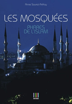 MOSQUEES PHARES DE L ISLAM