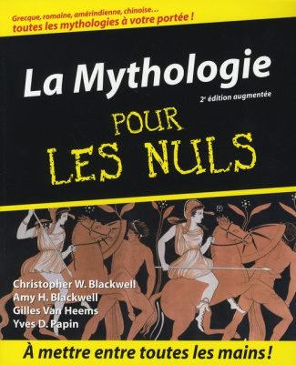 La Mythologie pour les Nuls. 2e édition revue et augmentée