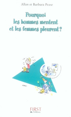 Pourquoi les hommes mentent et les femmes pleurent