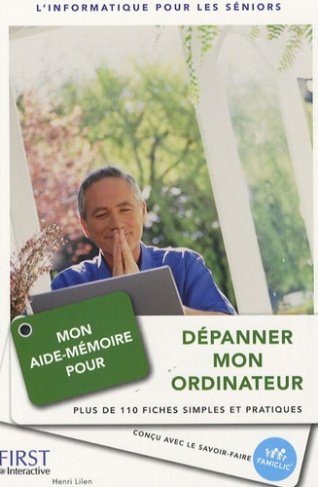 Mon aide-mémoire pour dépanner mon ordinateur. Plus de 110 fiches simples et pratiques