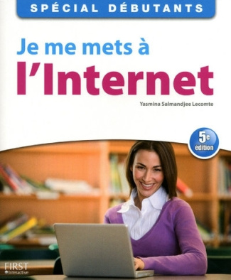 Je me mets à l'Internet. 5e édition