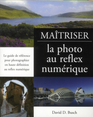 Maitriser la photo au reflex numérique