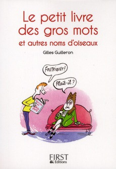 Le petit livre des gros mots et autres noms d'oiseaux