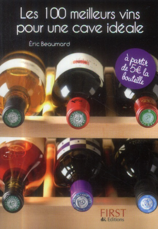 Les 100 meilleurs vins pour une cave idéale