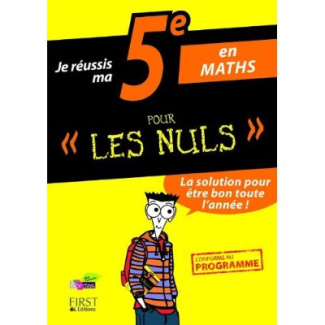 Je réussis ma 5e en maths pour les nuls