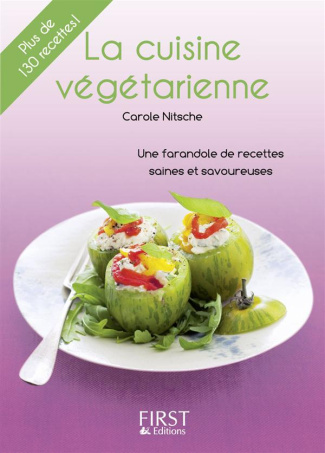 La cuisine végétarienne.. Une farandole de recettes saines et savoureuses !