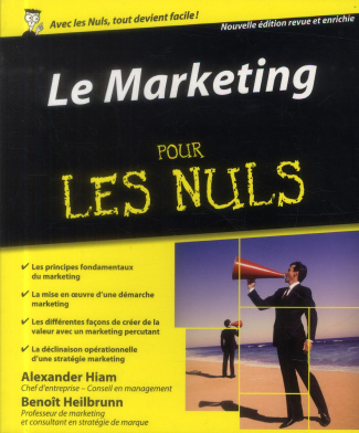 Le Marketing pour les nuls. Edition revue et augmentée