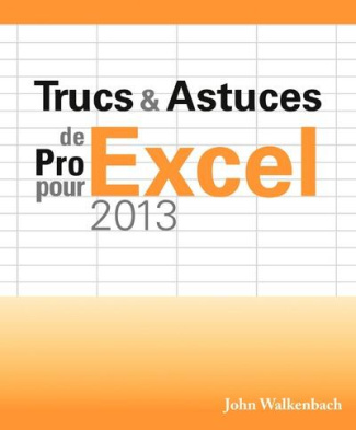 Trucs et astuces de pro pour Excel 2013