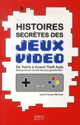 Histoires secrètes des jeux vidéo