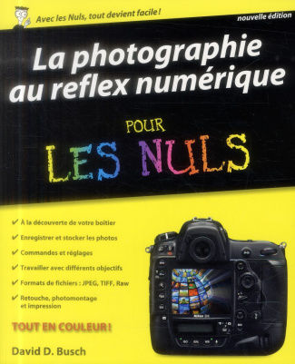 La photographie au réflex numérique pour les nuls