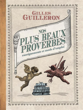 Nos plus beaux proverbes. Enseignements et mode d'emploi