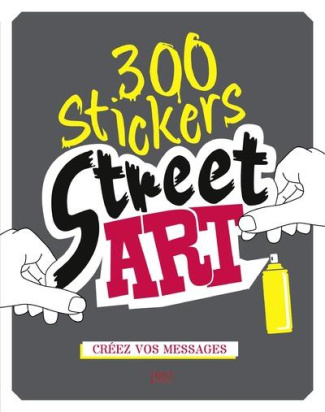 300 stickers street art. Créez vos messages