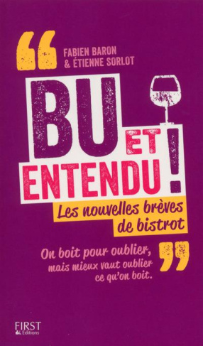 Bu et entendu. Les nouvelles brèves de bistrot