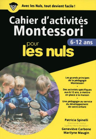 Cahiers d'activites Montessori pour les nuls. 6-12 ans